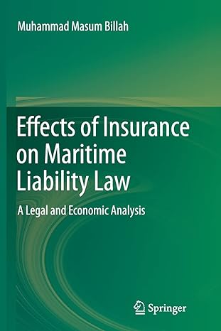 effects of insurance on maritime liability law a legal and economic analysis 1st edition muhammad masum