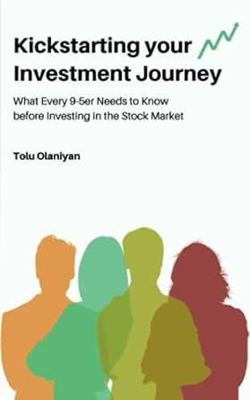 kickstarting your investment journey what every 9 5er needs to know before investing in the stock market 1st