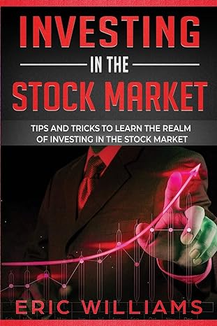 investing in the stock market tips and tricks to learn the realm of investing in the stock market 1st edition