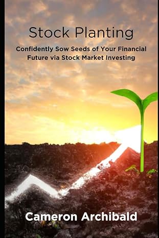 stock planting confidently sow seeds of your financial future via stock market investing 1st edition cameron