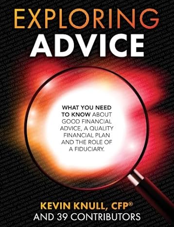 exploring advice what you need to know about good financial advice a quality financial plan and the role of a