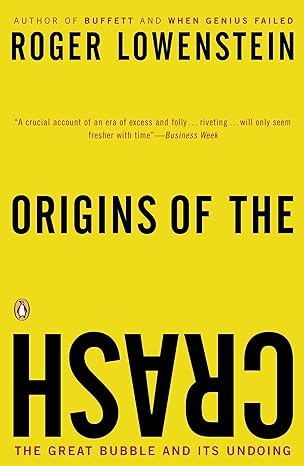 origins of the crash the great bubble and its undoing 1st edition roger lowenstein 0143034677, 978-0143034674