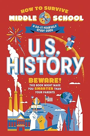 how to survive middle school u s history 1st edition rebecca ascher-walsh ,annie scavelli ,dan tucker