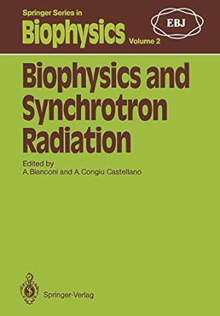 biophysics and synchrotron radiation 1st edition antonio bianconi ,agostina congiu castellano 3642714927,
