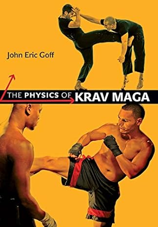 the physics of krav maga 1st edition john eric goff 1421431610, 978-1421431611