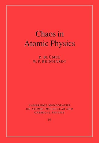 chaos in atomic physics 1st edition r blumel ,w p reinhardt 0521017904, 978-0521017909