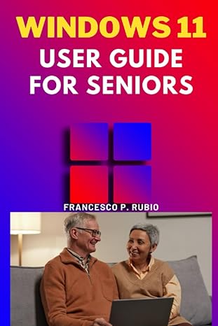 windows 11 user guide for seniors 1st edition francesco p rubio 979-8857270776