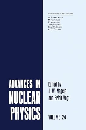 advances in nuclear physics volume 24 1998th edition j w negele ,erich w vogt 147578788x, 978-1475787887