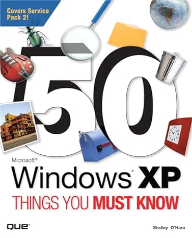 50 microsoft windows xp things you must know 1st edition shelley o'hara 0789732831, 978-0789732835