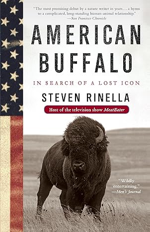 american buffalo in search of a lost icon 1st edition steven rinella 0385521693, 978-0385521697