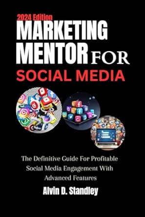 marketing mentor for social media the definitive guide for profitable social media engagement with advanced