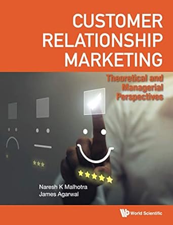 customer relationship marketing theoretical and managerial perspectives 1st edition naresh k malhotra ,james