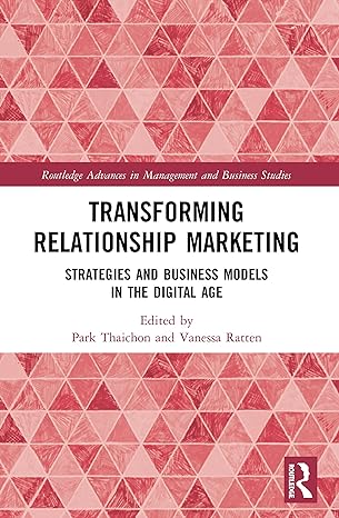transforming relationship marketing strategies and business models in the digital age 1st edition park