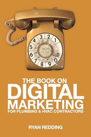 the book on digital marketing for plumbing and hvac contractors 1st edition ryan christopher redding