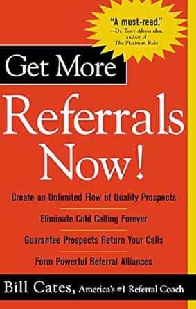 get more referrals now 1st edition bill cates 0071417753, 978-0071417754