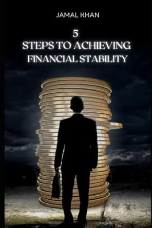 5 steps to achieving financial stability eliminating debt building savings and planning for the future 1st