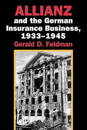 allianz and the german insurance business 1933 1945 1st edition gerald d. feldman 0521026687, 978-0521026680