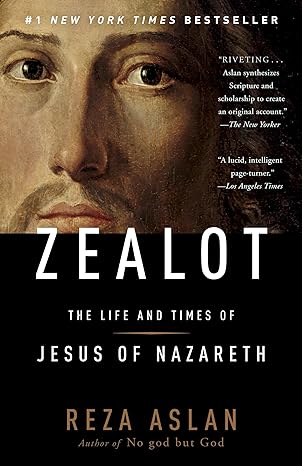 zealot the life and times of jesus of nazareth 1st edition reza aslan 0812981480, 978-0812981483