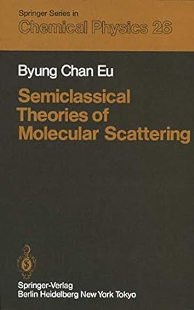 semiclassical theories of molecular scattering 1st edition b c eu 364288167x, 978-3642881671