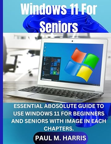 windows 11 for seniors essential abosolute guide to use windows 11 for beginners and seniors with image in