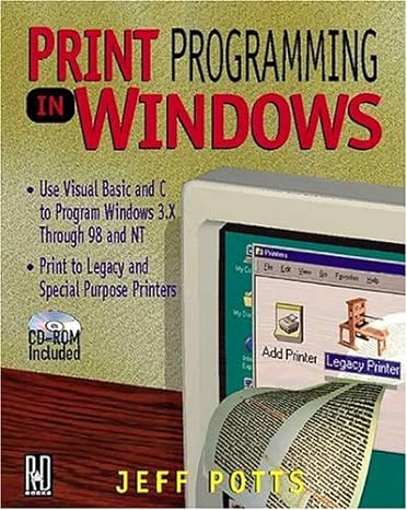 print programming in windows use visual basic and c to program windows 3 x through 98 and nt print to legacy