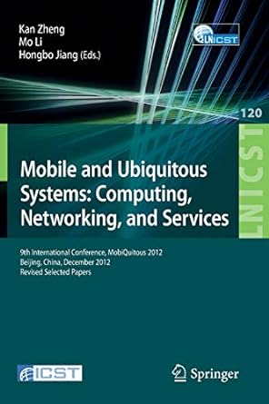 mobile and ubiquitous systems computing networking and services 9th international conference mobiquitous 2012