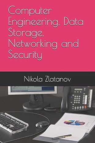 computer engineering data storage networking and security 1st edition nikola zlatanov 1521902895,