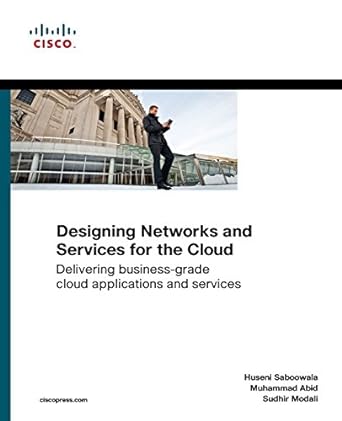 designing networks and services for the cloud delivering business grade cloud applications and services 1st