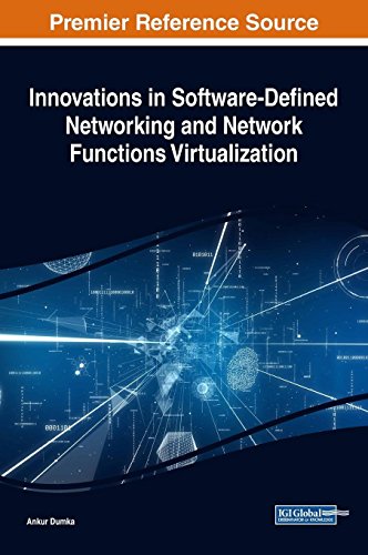 innovations in software defined networking and network functions virtualization 1st edition ankur dumka