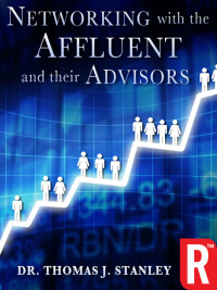 networking with the affluent and their advisors 1st edition thomas j. stanley 0795325967, 9780795325960