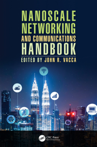 nanoscale networking and communications 1st edition john r. vacca 149872731x, 0429531079, 9781498727310,