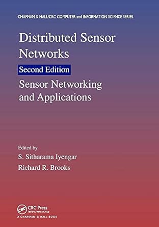 distributed sensor networks sensor networking and applications 2nd edition s. sitharama iyengar ,richard r.