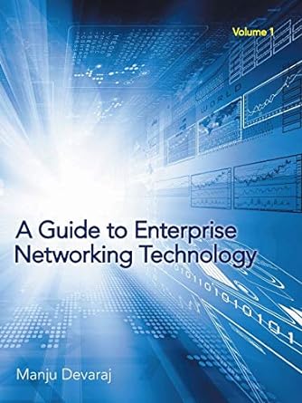 a guide to enterprise networking technology volume 1 1st edition manju devaraj 1491762632, 978-1491762639
