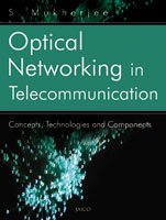 optical networking in telecommunication 2009th edition s. mukherjee 8184950047, 9788184950045