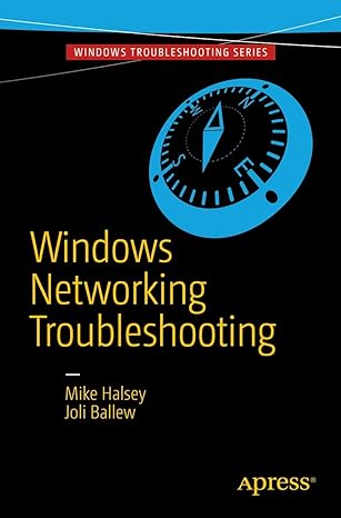 windows networking troubleshooting 1st edition mike halsey ,joli ballew 1484232216, 978-1484232217