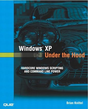 windows xp under the hood hardcore windows scripting and command line power 1st edition brian knittel