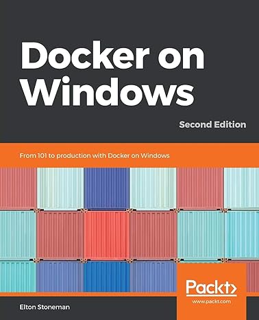 docker on windows from 101 to production with docker on windows 2nd edition elton stoneman 1789617375,