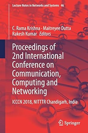 proceedings of 2nd international conference on communication computing and networking icccn 2018 nitttr