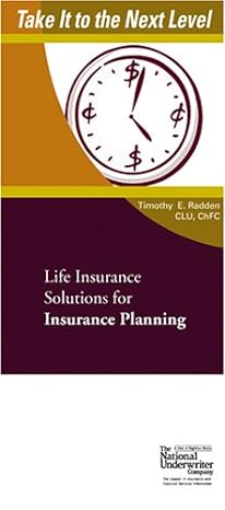 life insurance solutions for insurance planning 1st edition timothy e. radden 0872186741, 978-0872186743