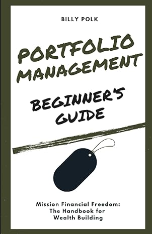 portfolio management beginner s guide the handbook for wealth building 1st edition billy polk 979-8860603578