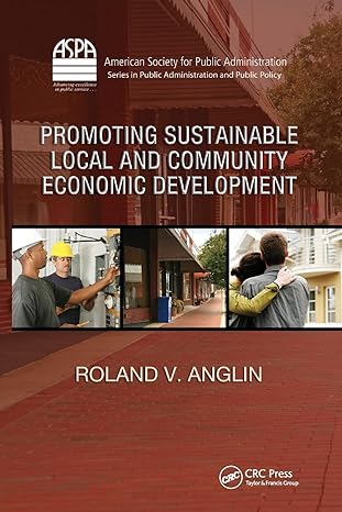 promoting sustainable local and community economic development 1st edition roland v. anglin ,evan m. berman