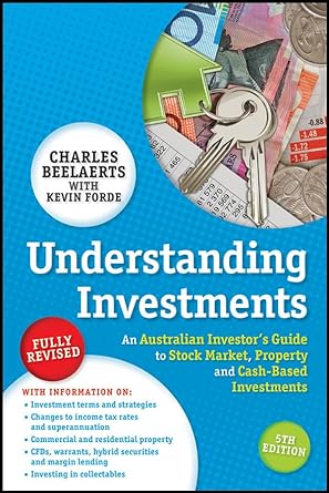 understanding investments an australian investor s guide to stock market property and cash based investments