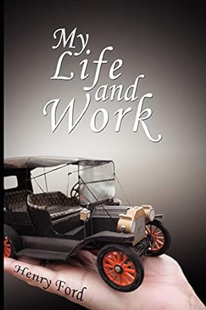 my life and work 1st edition henry ford 0979311985, 978-0979311987