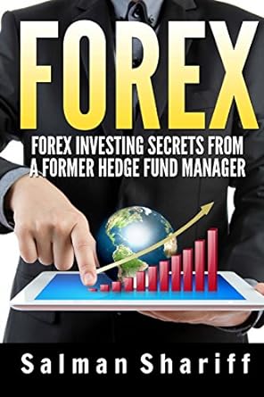 forex forex investing secrets from a former hedge fund manager 1st edition salman shariff 1511507500,