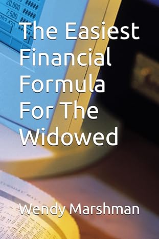 the easiest financial formula for the widowed 1st edition wendy marshman 979-8853305168