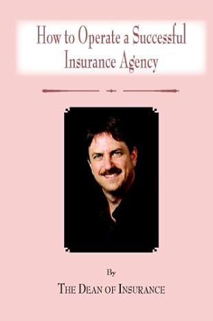 how to operate a successful insurance agency by the dean of insurance 1st edition dean morgan 0615230938