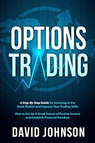 options trading a step by step guide for investing in the stock market and improve your trading skills how to