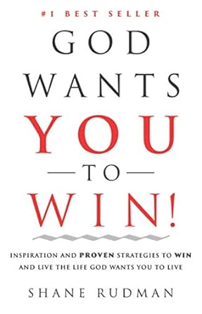 god wants you to win inspiration and proven strategies to win and live the real life god wants you to live
