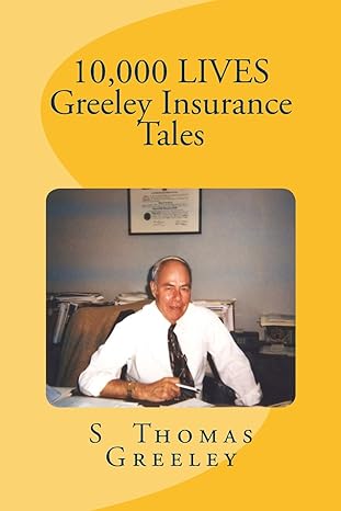 10 000 lives greeley insurance tales large print edition s. thomas greeley 1539551296, 978-1539551294
