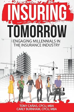 insuring tomorrow engaging millennials in the insurance industry 1st edition tony canas ,carly burnham